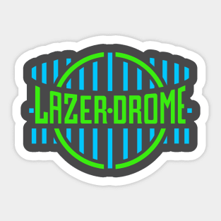 The Lazerdrome Sticker